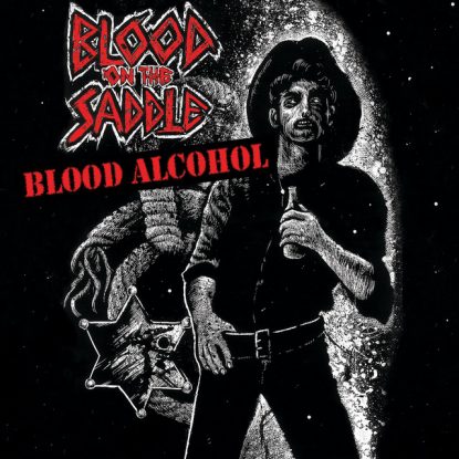 Blood On The Saddle - Blood Alcohol (2005)