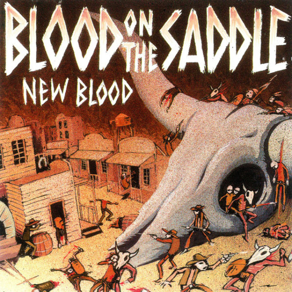 Blood On The Saddle - New Blood - 1995 - Last Call (France) - SPV (Germany)