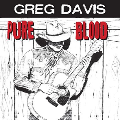 Greg Davis - Pure Blood (2004)