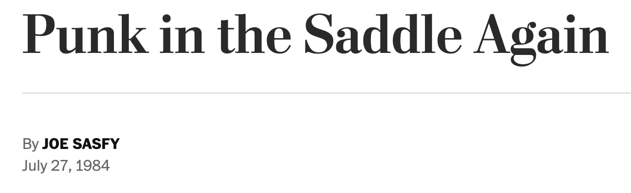 Punk in the Saddle Again - The Washington Post - By Joe Sadfy - July 27, 1984