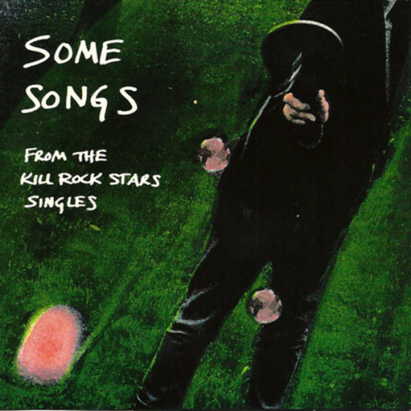 Some Songs - Blood On The Saddle - Quit Calling Me From Jail - Kill Rock Stars (1997)