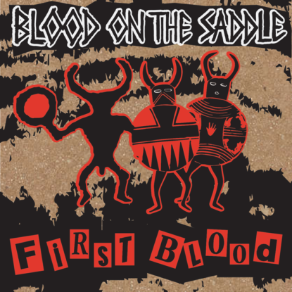 "First Blood" - Blood on the Saddle